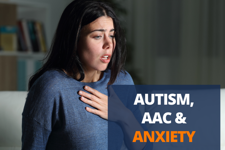 aac user feeling anxious