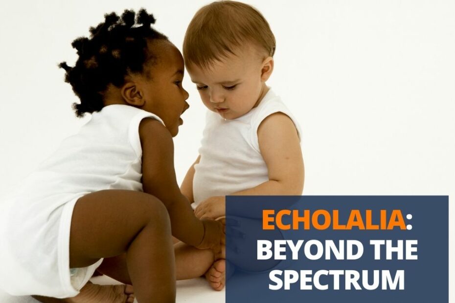 echolalia beyond autism spectrum