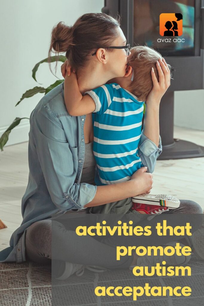 5 Ways To Celebrate Autism Acceptance With Your Child Avaz Inc Activities To Promote Autism Acceptance 683x1024